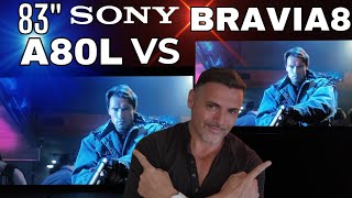 SONY BRAVIA 8 VS SONY A80L 83quot Sony Oled Battle [upl. by Thurmond]