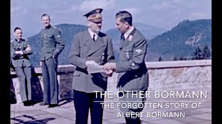 Hitlers Other Bormann  The Forgotten Story of Albert Bormann [upl. by Hyacintha]