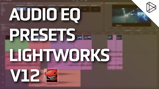 Lightworks  Audio EQ Presets [upl. by Ahsaf26]