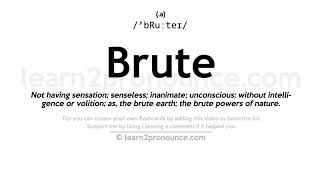 Pronunciation of Brute  Definition of Brute [upl. by Ku530]