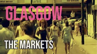 Glasgow Markets 80s and 90s [upl. by Gaelan722]