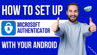 How to Set Up Microsoft Authenticator With Android [upl. by Latia325]