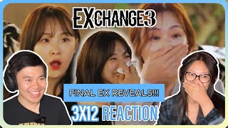 LAST TWO EXES REVEALED  EXchange 3 Episode 12 Reaction [upl. by Guenevere]