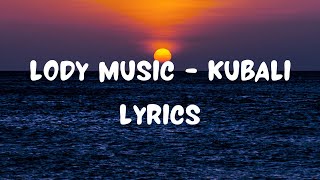 Lody Music  Kubali Lyrics Video [upl. by Craven875]