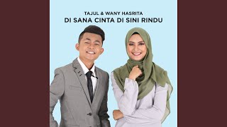 Di Sana Cinta Di Sini Rindu [upl. by Izaak]