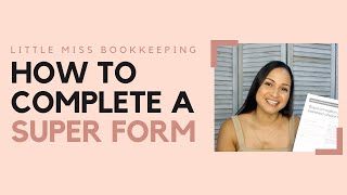 How to complete a super form  Little Miss Bookkeeping [upl. by Hgielah]