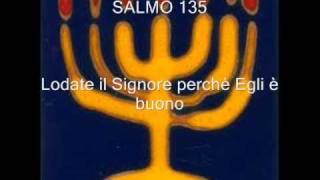 SALMO 135 Lodate il Signore [upl. by Dublin]