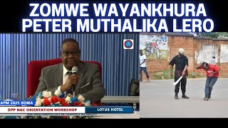 ZOMWE WAYANKHULA PETER MUTHALIKA LERO PAMENE AKUCHITISA NSONKHANO WAKUCHIPANI CHAWO KU BLANTYRE [upl. by Mikol345]