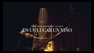 Spuntone amp Mendaro Ft Luana – En un lugar un niño Estado Natural [upl. by Doria]