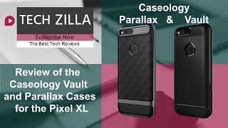 Pixel XL Caseology Vault Vs Spigen Rugged Armor amp Parallax Case Review [upl. by Gebelein189]