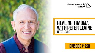 Healing Trauma With Peter Levine  Peter Levine  328 [upl. by Supmart]