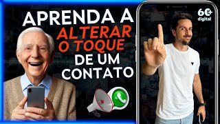 COMO ALTERAR O O TOQUE DE UM CONTATO DO WHATSAPP [upl. by Haduhey]