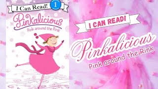 Pinkalicious Pink Around The Rink StoryRead aloud [upl. by Yhcir]