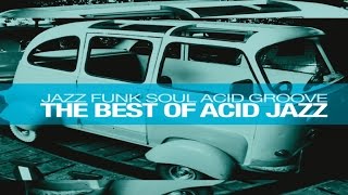 The Best of Acid Jazz Funk amp Soul 2024  Acid Groove Vol 1Funk House Acid Jazz [upl. by Enovi]