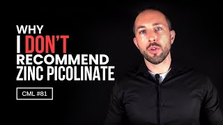 Why I DON’T Recommend Zinc Picolinate  Chris Masterjohn Lite 81 [upl. by Atiran578]