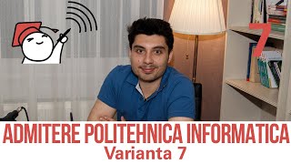 Admitere Informatica UPB 2021  Varianta 7 [upl. by Rog]