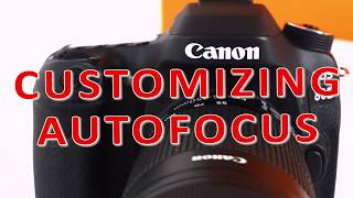 CANON 80D customizing autofocus [upl. by Aloeda]