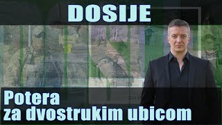 DOSIJE  Potera za dvostrukim ubicom [upl. by Enyale]