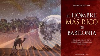 El HOMBRE MÁS RICO DE BABILONIA  George S Clason  AUDIOLIBRO COMPLETO [upl. by Avlasor]