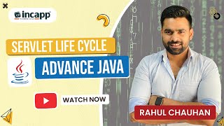 Servlet Life Cycle in Advance Java by Rahul Chauhan Sir  Advance Java incapp rahulchauhansir [upl. by Irmina]