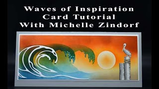 Waves of Inspiration Card Tutorial with Michelle Zindorf [upl. by Eirrol]