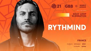 Rythmind 🇫🇷  GRAND BEATBOX BATTLE 2021 WORLD LEAGUE  Solo Loopstation Elimination [upl. by Cruz]