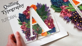 Quilling Typography Tutorial  Letter A  Handmade Birthday Christmas Gift Ideas [upl. by Elehcim]