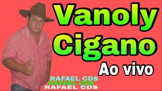 vanoly cigano ao vivo [upl. by Jewett]