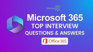 Office 365 Interview Questions and Answers 2023  Top Microsoft 365 Interview [upl. by Akemehs478]