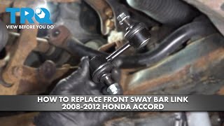 How to Replace Front Sway Bar Link 20082012 Honda Accord [upl. by Yemac]