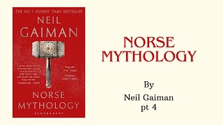 quotNorse Mythologyquot by Neil Gaiman Audiobook pt 4 [upl. by Maze]