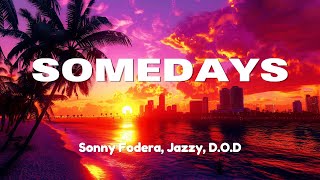 Sonny Fodera Jazzy DOD  Somedays Lyric Video [upl. by Louisa]