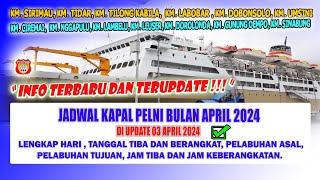 UPDATE TERBARU JADWAL KAPAL PELNI BULAN APRIL 2024  UPDATE 03 APRIL 2024 [upl. by Leelahk]