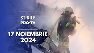 Știrile PRO TV  17 Noiembrie 2024 [upl. by Mar]