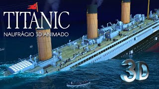 Animação 3D Titanic o Naufrágio  3D Animation Titanic the Shipwreck [upl. by Shela]