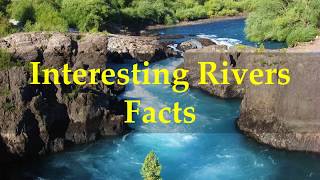 Interesting Rivers Facts [upl. by Jaye]