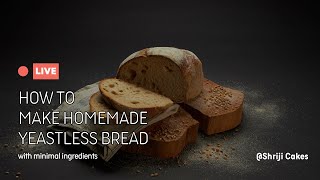 Yeastless Homemade Bread [upl. by Boeke405]