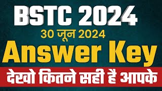 BSTC Answer key 2024  BSTC 2024 Paper Solution  Bstc Answer key  Official Answer key 30 जून 2024 [upl. by Ynohtna]