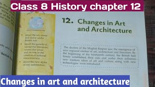 Class 8 history chapter 12Changes in art and architecturechanges in art and architecture in hindi [upl. by Nike]