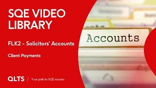 SQE Video Library – Solicitors Accounts  Client Payments [upl. by Ecadnac]