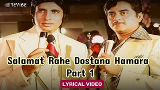 Salamat Rahe Dostana Hamara Part 1 Lyric Video Kishore MohdRafiAmitabh Zeenat  Dostana [upl. by Elyc]