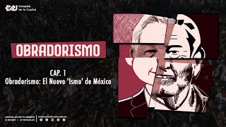 Obradorismo el nuevo quotismoquot de México  Parte 1 [upl. by Malchy334]