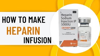 Heparin infusion Heparin Drip Calculation  Continuous Heparin Infusion critical care medicine [upl. by Aneerehs461]