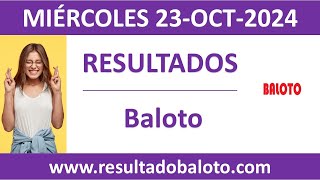 Resultado del sorteo Baloto del miercoles 23 de octubre de 2024 [upl. by Airdnas204]