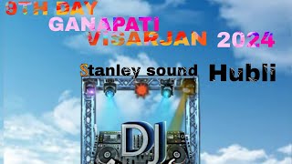 STANLEY SOUND HUBLI 2024 9TH GANAPATI VISARJAN ದೇಸಾಯಿ ಓಣಿ stanley sound [upl. by Chitkara889]