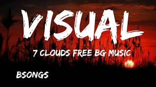 Visual7CloudsfreeBGMusicYoutubeBSongsVEVORemixLofiAutotune [upl. by Per]