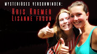 Das mysteriöse Verschwinden von Kris Kremers und Lisanne Froon [upl. by Ynoffit]