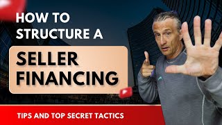 How to Structure Seller Financing Perfectly in 2024  Joel Sangerman [upl. by Lowenstein]