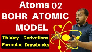 Atoms 02 II Bohr Atomic Model II Bohr Postulates II All Concepts  Formulae and Derivations JEENEET [upl. by Lon408]