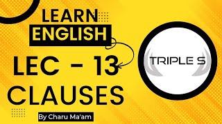 Lec 13  Clauses  Learn English with Charu Maam for VLW Panchayat Sect SSC [upl. by Revart]